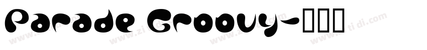 Parade Groovy字体转换